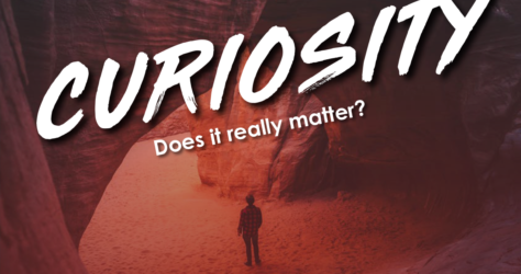 Curiosity: Does It Really Matter