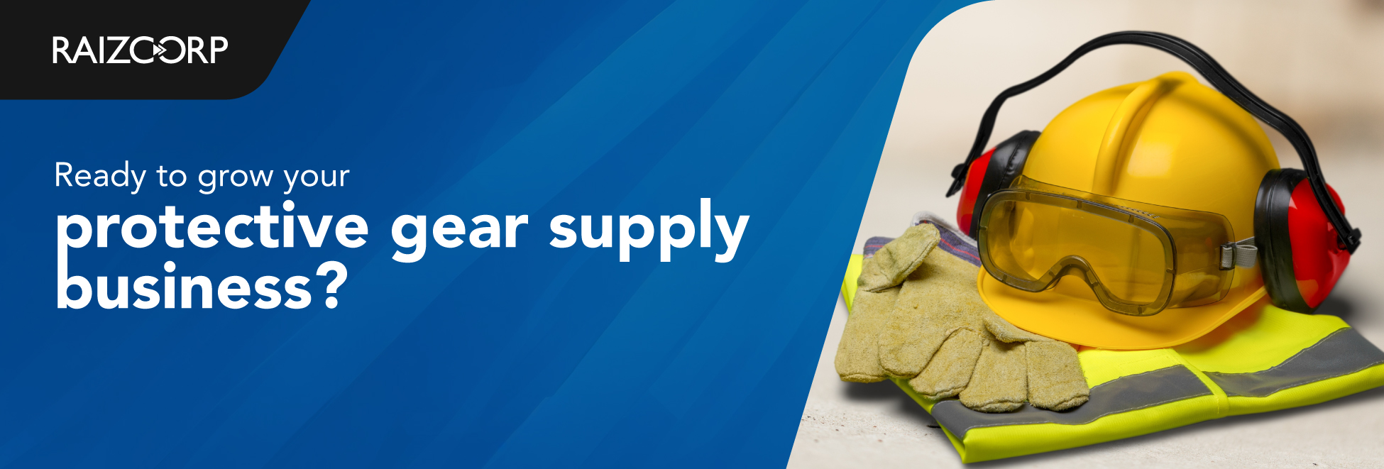 Grow your Protective Gear Supply Business