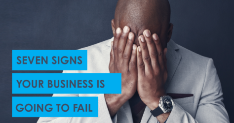 Seven-signs-your-business-is-going-to-fail